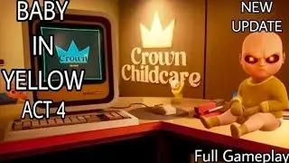 The Baby In Yellow - Act 4 - New Update -Full Gameplay (Android) Abhishek Rajput 4k 