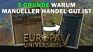 Manueller Handel verbessert dein Spiel! | Europa Universalis 5 | Tutorial Deutsch