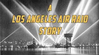 A Los Angeles Air Raid Story: George Lewison