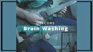 DEXCORE - Brain Washing (Instrumental Cover W/Tabs)