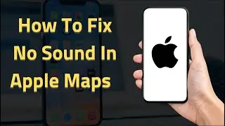 How To Fix No Sound In Apple Maps 2024 🔇 (Get Your Directions Back!) 🗺️