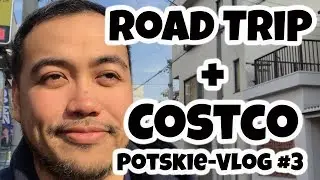 Road trip and Costco Shopping POTSKIE-VLOG #003