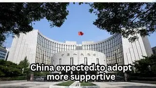 China expected to adopt more supportive fiscal and monetary policy, PBOC adviser says