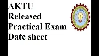 Aktu relesed practical exam date sheet for odd sem 2019