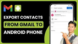 How to Export Contacts From Gmail to Android !