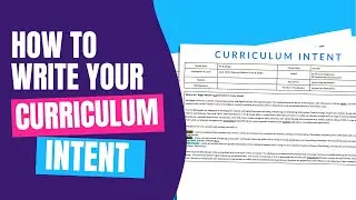 Teachers - How to Write Your Scheme of Work Curriculum Intent
