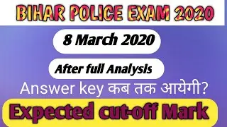 Bihar police counstable exam expected cutoff 2020 based on 8 march first shift 2020/।।