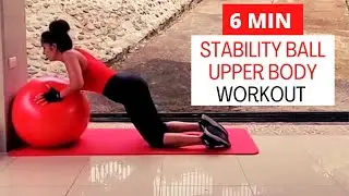 6 Min Stability Ball Upper Body Workout - Get Fit With Sher