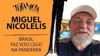 TUTAMÉIA entrevista Miguel Nicolelis