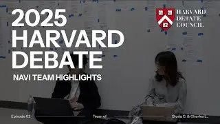 2025 Harvard Debate Tournament Highlights | Navi Debate Team Ep.02 (Gloria C. & Charles L.)