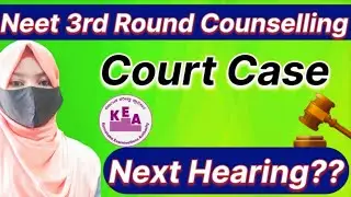 Kea Neet 3rd Round Counselling Court Case | Court Hearing Update | kea update 2025 | Kea mopup round