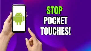 Samsung Galaxy Accidental Touch Protection Explained &ndash; Android Guide