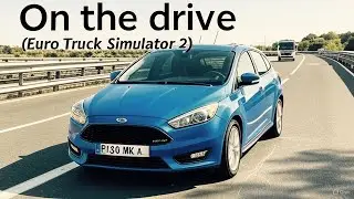 EP-7 (ETS2) On the drive (Explorando)