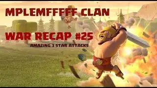 WAR RECAP #25 (MPLEMFFFFF CLAN vs \MitosElite/) Best war ever????