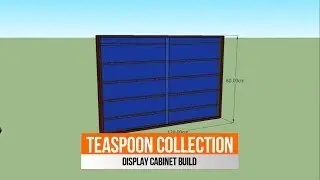 Teaspoon Collection Display Cabinet Build