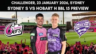 Big Bash League Challenger: Sydney Sixers vs Hobart Hurricanes Preview - 23 Jan 2026 | SIX vs HUR