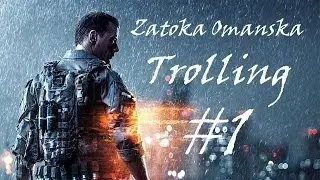 Battlefield 4 #1 TROLLING - Gulf of Oman