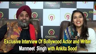 Manmeet Singh | Exclusive Interview Of Bollywood Actor and Writer Manmeet Singh with Ankita Sood