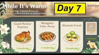 While It's Warm Event Day 7 - Good Hunter Express, Wangshu Take Away, Wanmin Fresh - Genshin Impact