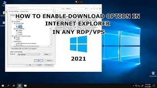 HOW TO ENABLE DOWNLOAD OPTION IN INTERNET EXPLORER | RDP/VPS | 2021