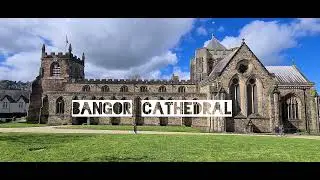 Bangor Cathedral Tour 06/04/23