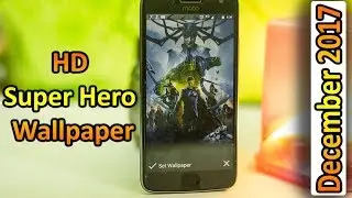 Super Hero Wallpaper | December 2017 | Review | Anny Info🔥