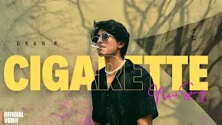 DeanR - Cigarette | Official Video | viral rap song 2025