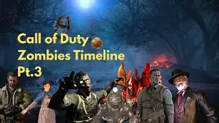 Call of Duty Zombies Timeline Pt.3 (BO4)