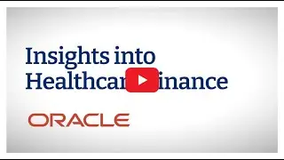Insights into Healthcare Finance: Oracle