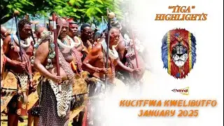 'TIGA' Highlights &bull; Kucitfwa Kwelibutfo 2025 &bull; Incwala 2024/2025