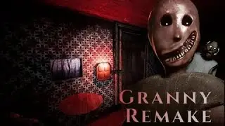 Granny Remake 2 часть прохождение!!!
