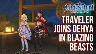 Friendly Encounter with Dehya in Fantasyland (Chinese Voicelines) | Genshin Impact