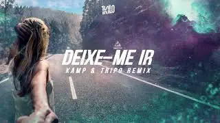 1Kilo - Deixe-Me Ir (Tripo & KAMP Official Remix)