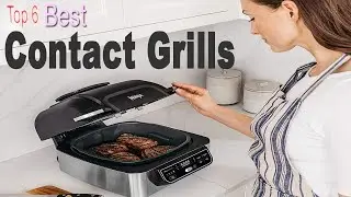 Top 6 Best Contact Grills.