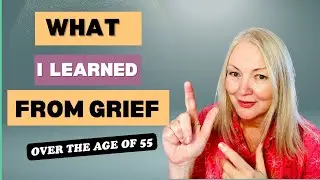 7 Lessons I Learned From Grief Over the Age of 55