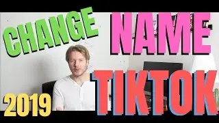 How to Change Name and Username on Tik Tok on Android or iPhone 2019