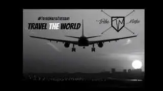Tribe Mafia - Travel The World