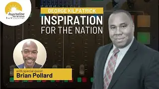 Author Brian Pollard and The Next Best Thing on George Kilpatrick Inspiration for the Nation