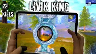 LIVIK KING 🤴 22 KILLS | 120 FPS IPAD PRO HANDCAM GAMEPLAY