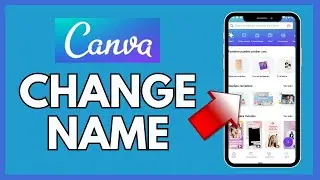 How to Change Name in Canva 2024?