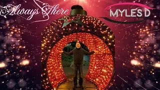 Myles D - Always There (Christmas 2023)