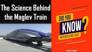 The Science Behind the Maglev Train | How Maglev Trains Works