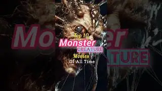 Top 10 MONSTER & CREATURE movies #monster #monstermovie #film