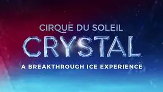 Cirque du Soleil presents CRYSTAL will take place at FlyDSA Arena, Sheffield