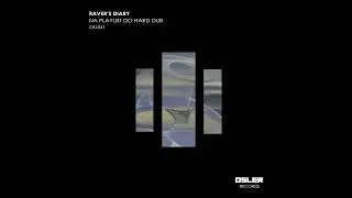 Raver's Diary - Na Playlist Do Hard Dub (CucaRafa Remix) [OSL041]