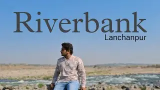 Riverbank at lanchanpur village | Mahisagar river | Fast flow water | Solo trip