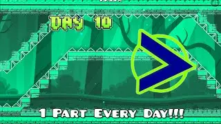 Making A Part In My New Geometry Dash Level Every Day (Day 10) and with every old and new gamemode