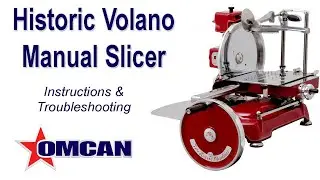 Instructional & Troubleshooting | Volano Meat Slicer | Omcan