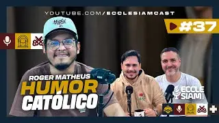 HUMOR CAT&Oacute;LICO | ROGER MATHEUS #ECCLESIAMCAST