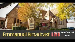 Emmanuel Broadcast LIVE - October 26, 2025